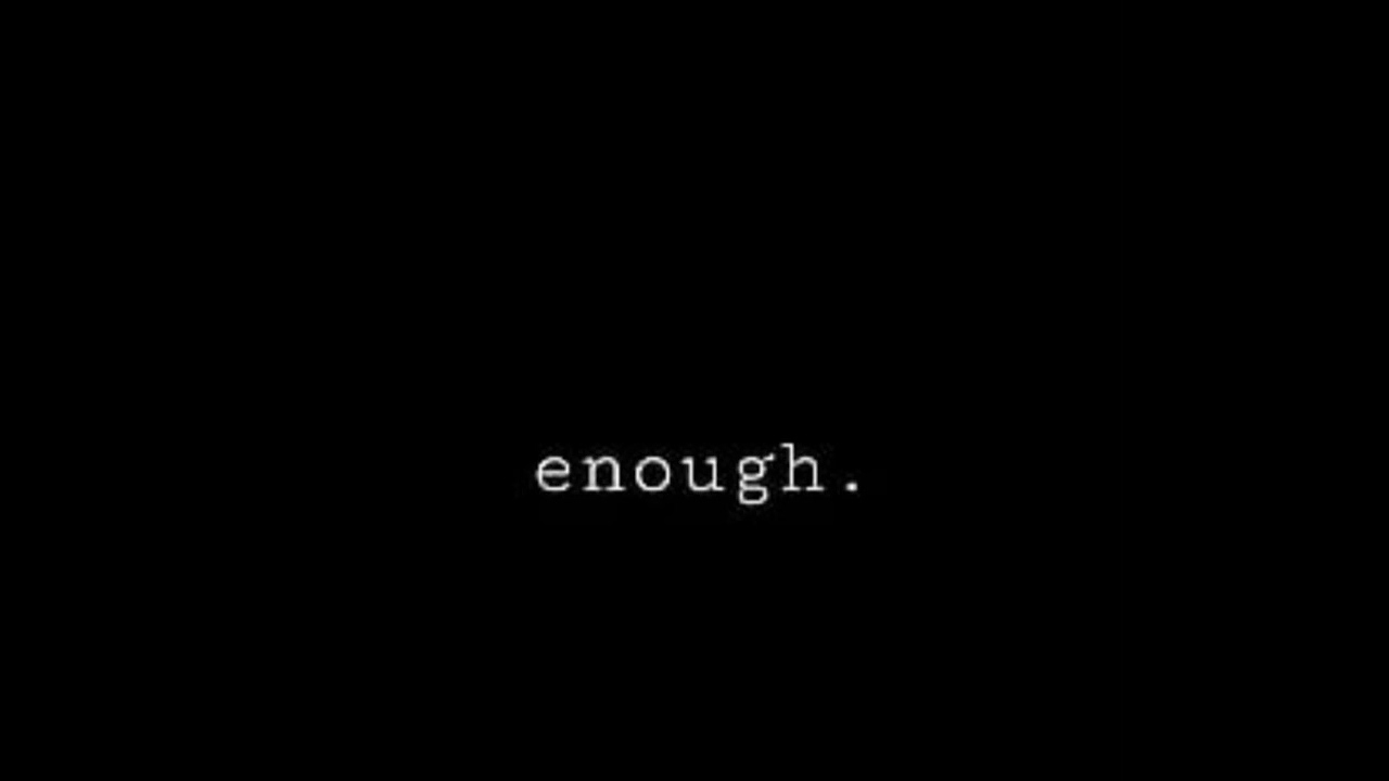 Enough is Enough 