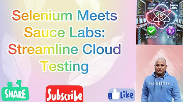 Speed Up Selenium Tests with Sauce Labs Integration