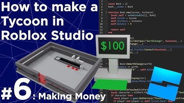 How to make a Tycoon in Roblox #6 - Making Money!