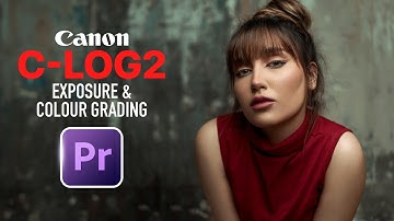 How To Expose And Colour Grade For Canon C LOG 2 Footage In Premiere Pro