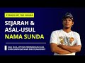 Mengupas Arti Nama Sunda || Sejarah Sunda #1