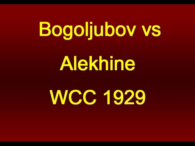  Alekhine vs Bogoljubov : The World Chess Championship