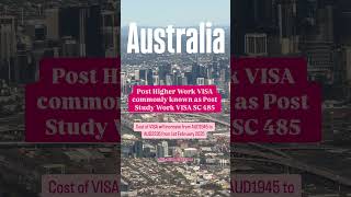 Australia subclass 485 Post Study Work Visa Free Increase from 1st February 2025 #australia