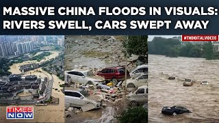 Massive China Floods In Visuals: Intense Rains| Cars Swept Away| Rivers Swell| Millions Threatened