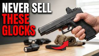 9 Glocks You Should NEVER Sell And 3 You’ll Regret Owning!