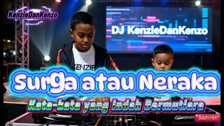 SURGA ATAU NERAKA 🔥 Kata-Kata Yang Indah Bermutiara | DJ Remix EDM