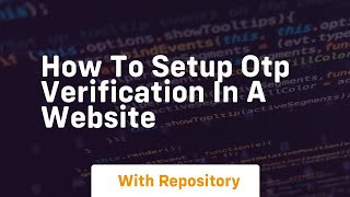 How to setup otp verification in a website