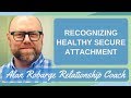 Q & A Recognizing Healthy Secure Attachment