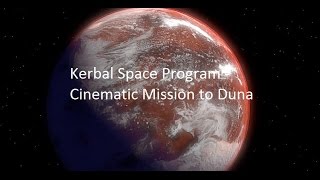 Kerbal Space Program - Cinematic Mission to Duna