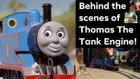 Behind the Scenes of the classic Thomas the Tank Engine.