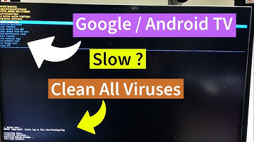 Android TV or Google TV Slow | How to Clean Virus
