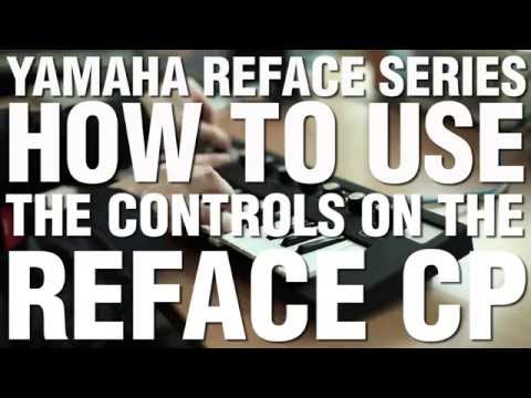 How To Use The Controls On The Reface CP