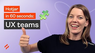 Hotjar by Contentsquare for UX designers in 60 seconds