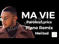 Meiitod - Ma vie (paroles/lyrics vidéo) Piano Remix