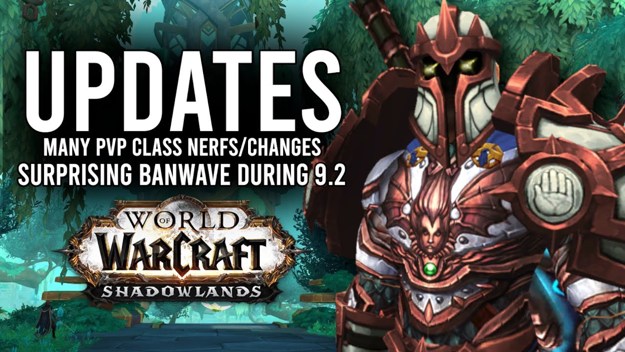 Surprising PvP Class Updates And Account Suspensions During Patch 9.2 Launch! - WoW: Shadowlands 9.2