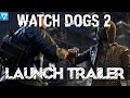 Watch Dogs 2 | Launch Trailer |