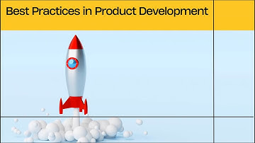 Best Practices in Product Development