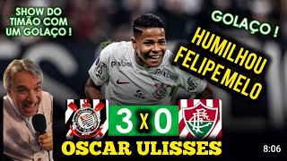 OSCAR ULISSES Corinthians 3x0 Fluminense Globo/CBN Brasileirão 2024 GOLAÇOS