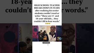 High School Teacher Cries After Senior Students Can’t Read or Write TeachingStruggles #Student
