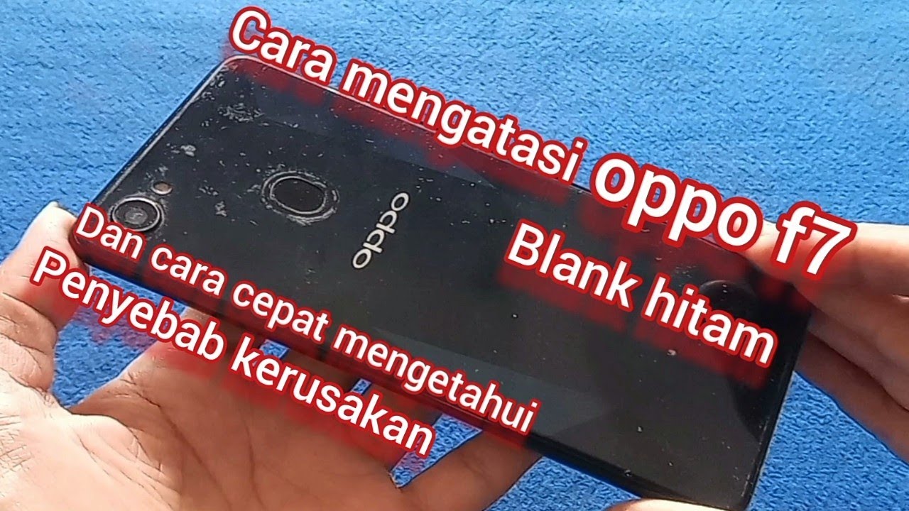 cara mengatasi Oppo f7 blank hitam