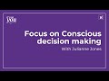 S01 E029 Focus on Conscious Decision Making | Julianne Jones and Meg Poag