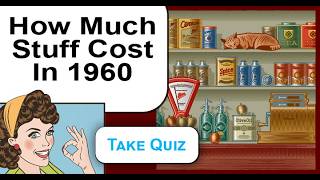 Quiz : How much stuff cost in 1960