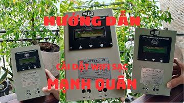 Hướng dẫn cài đặt wifi sạc mppt Mạnh Quân-Đơn giản.