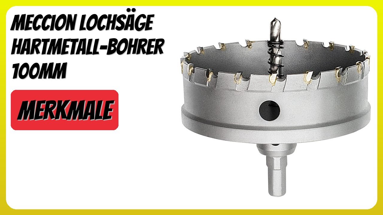 BEWERTUNG (2026): Meccion Lochsäge Hartmetall-Bohrer 100mm. Infos