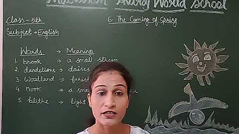 CLASS 5 , ENGLISH , CH 6 , (THE COMING OF SPRING)