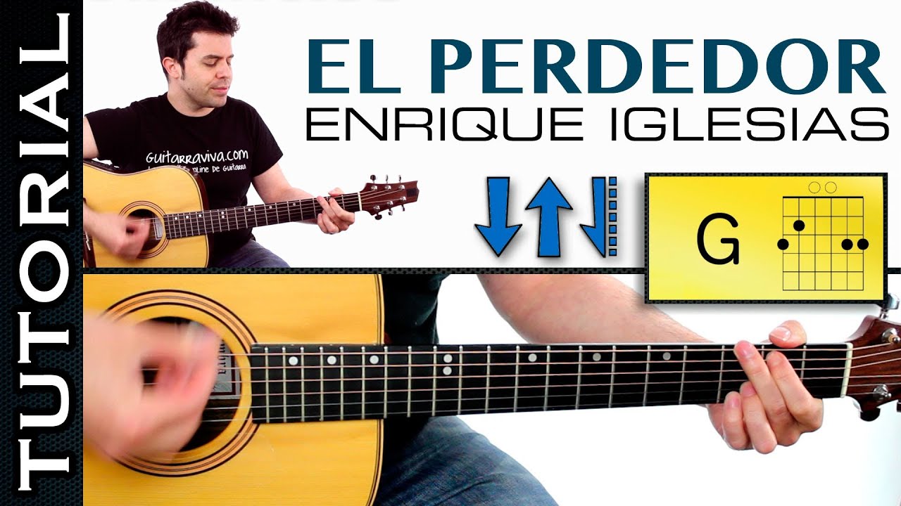 El Perdedor Enrique Iglesias En Guitarra Perfecto Y Completo Tutorial Guitarra Con Acordes Youtube