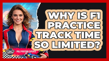 Why Is F1 Practice Track Time So Limited? - Pole Position Experts