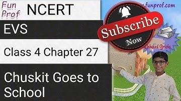 NCERT Class 4 EVS Chapter 27: Chuskit Goes to School - NSO/NSTSE/Olympiad | English | CBSEol