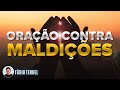 ORAÇÃO PARA QUEBRA DE MALDIÇÕES -Fábio Teruel