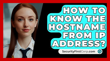 How To Know The Hostname From IP Address? - SecurityFirstCorp.com