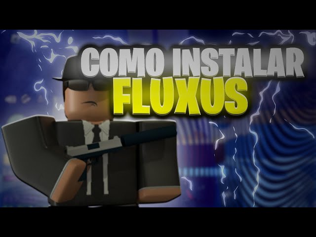 EXECUTOR MOBILE FLUXUS COMO USAR E PEGAR A KEY TUTORIAL COMPLETO