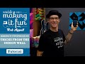 Making it Fun Episode #47 Tricks from the Design Wall