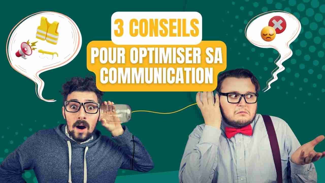 3 CONSEILS pour optimiser sa communication - YouTube