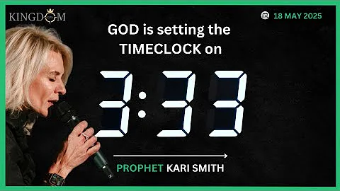 Prophetic Word: GOD is setting the TIMECLOCK on 333 | Prophet Kari Smith | Kingdom GPS