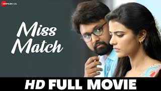 मिस मैच Miss Match | Amala, Anirudh & Aravind | Full Movie 2019