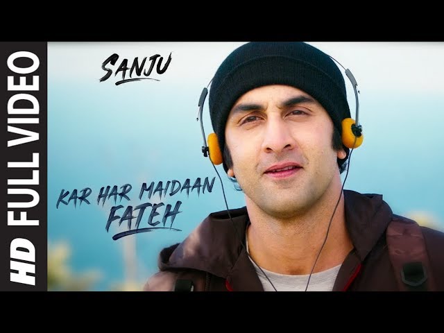 Sanju: KAR HAR MAIDAAN FATEH Full Video Song | Ranbir Kapoor | Rajkumar Hirani class=