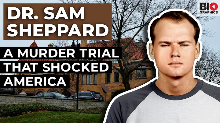Dr. Sam Sheppard: A Murder Trial that Shocked Amer...