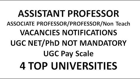 With out UGC NET/PhD Assistant Professor/Asso.Prof/Prof Vacancies in 4 Universities | UGC Pay Scale