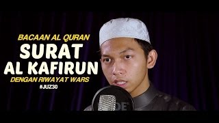 Bacaan Al Quran Riwayat Wars - Surat 109 Al Kafirun - Oleh Ustadz Abdurrahim