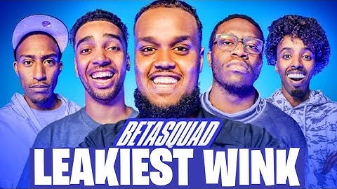 THE LEAKIEST WINK: BETA SQUAD EDITION [YTP]