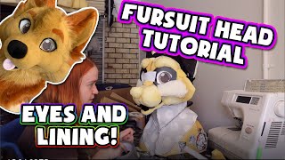 Fursuit head tutorial! | Part 2 - Custom lining and eyes!