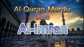 Al-Quran Surat al-imran ayat (1-91) | Al-Quran merdu penyejuk hati