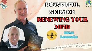 Max Lucado 2023 ✝ Powerful Sermon Renewing Your Mind