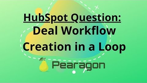 HubSpot Question: Deal Workflow Creation in a Loop