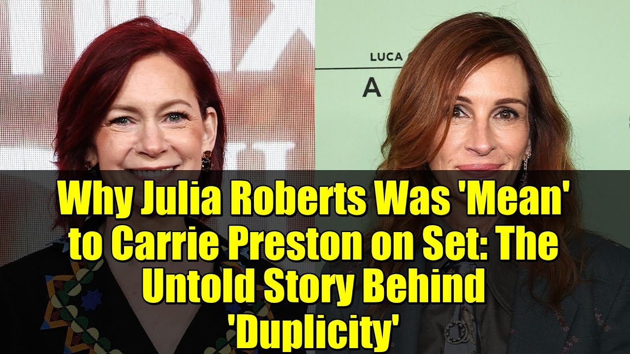 Почему Джулия Робертс была «жесткой» с Кэрри Престон на съёмочной площадке: нерассказанная истори...