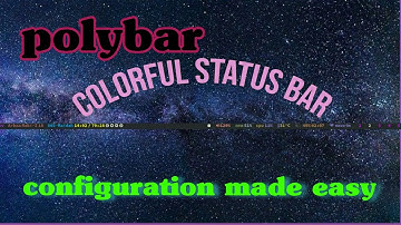 Polybar | Colorful status bar for Window Managers | How to install & configure polybar